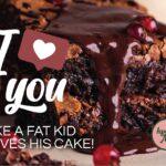 Love you like a fat kid loves his cake